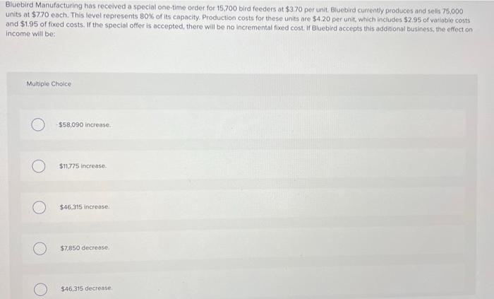 Solved Bluebird Manufacturing has received a special | Chegg.com