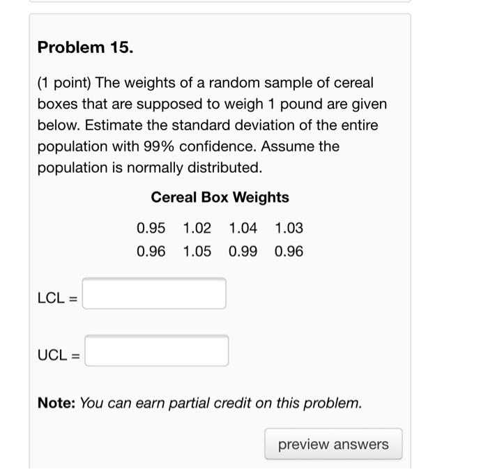 Solved Problem 15. (1 point) The weights of a random sample | Chegg.com