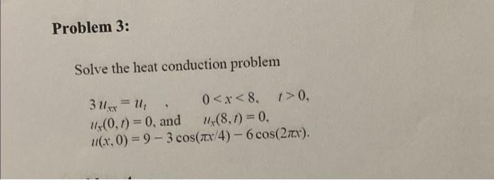 Solved Solve the heat conduction problem | Chegg.com