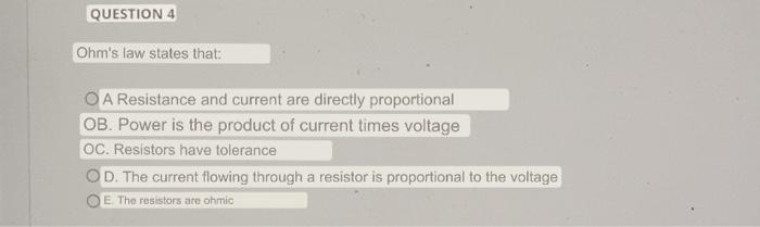 A Resistance and current are directly proportional
3. Power is the product of current times voltage
D. The current flowing th