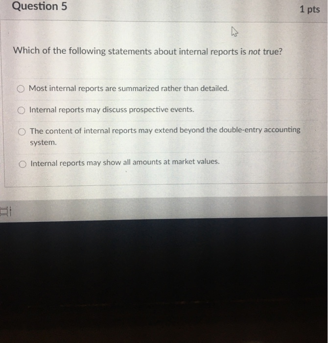 Solved Question 5 1 pts Which of the following statements | Chegg.com