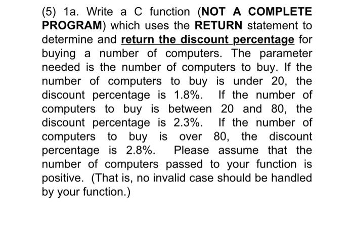 Solved (5) 1a. Write a C function (NOT A COMPLETE PROGRAM) | Chegg.com