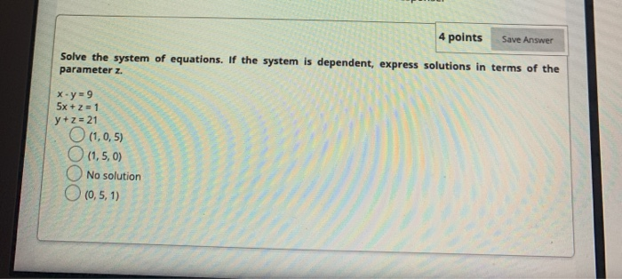 Solved 4 points Save Answer Solve the system of equations. | Chegg.com