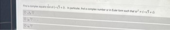 Solved Find a complex square root of (−3+i). In particular, | Chegg.com