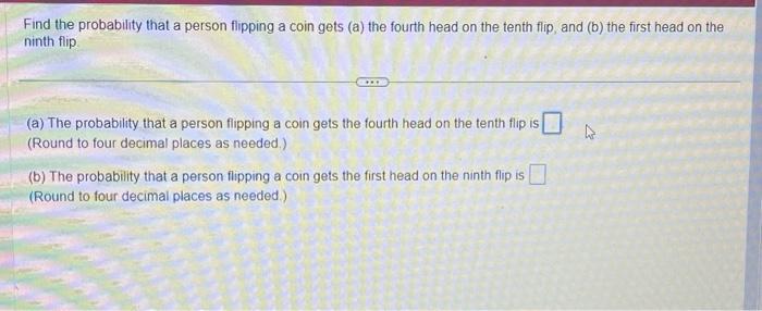 Solved Find The Probability That A Person Flipping A Coin | Chegg.com