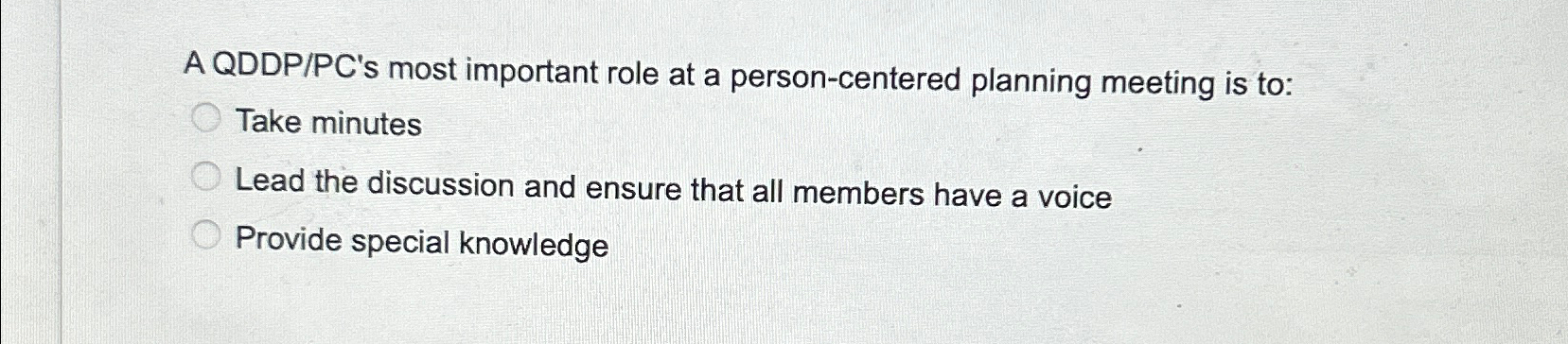 Solved A QDDP/PC's most important role at a person-centered | Chegg.com