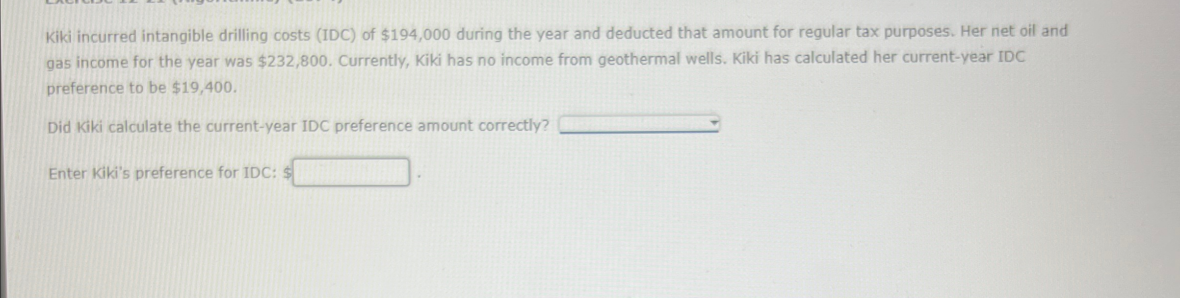 Solved Kiki incurred intangible drilling costs (IDC) ﻿of