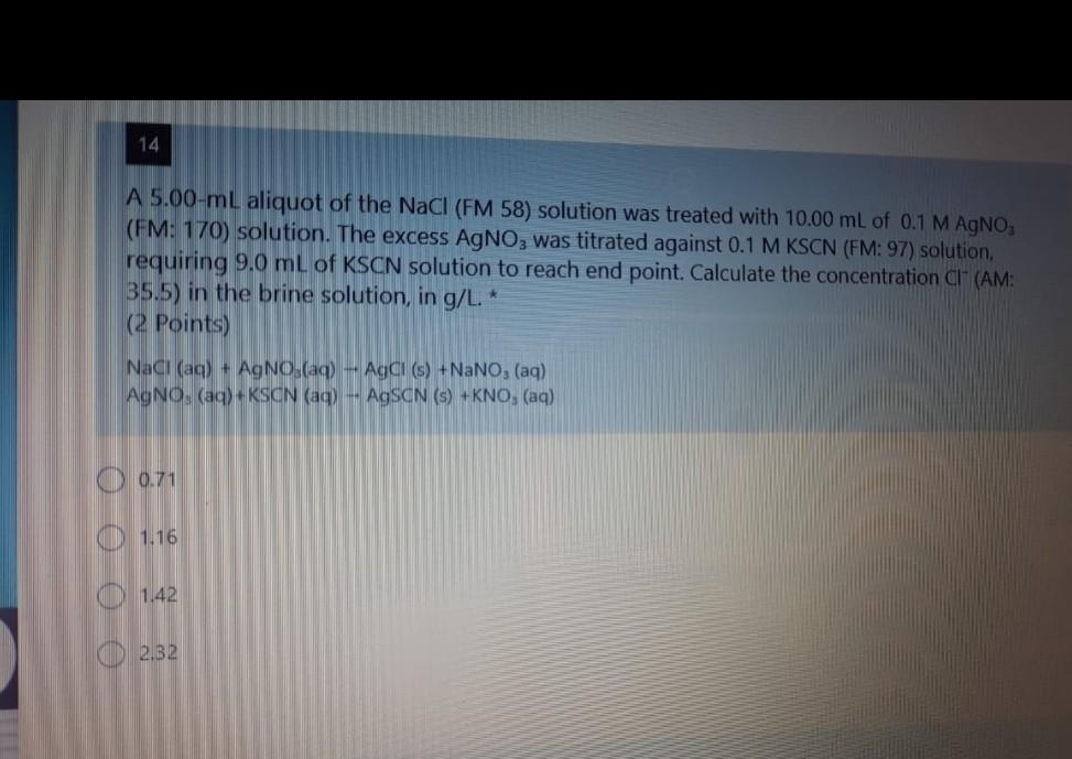 Solved 14 A 5.00-ml aliquot of the NaCl (FM 58) solution was | Chegg.com