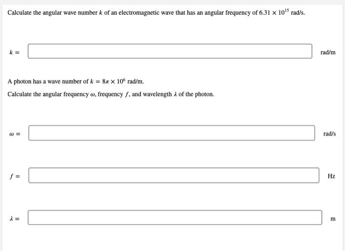 Solved Calculate The Angular Wave Number K Of An Chegg