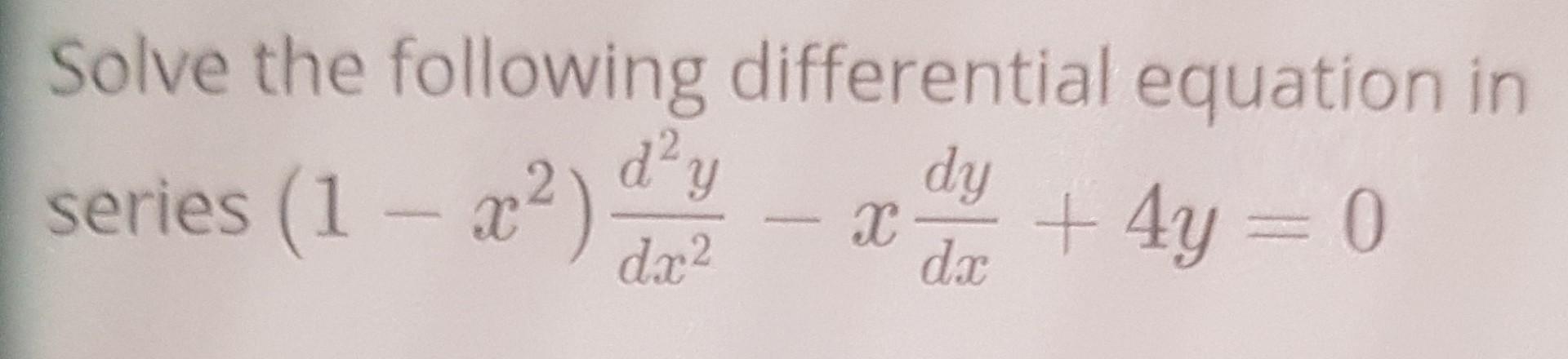 Solved Solve the following differential equation in dy | Chegg.com