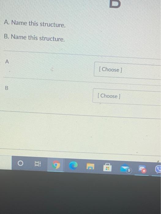 Solved A 06. 40e доа B D A. Name this structure. B. Name | Chegg.com