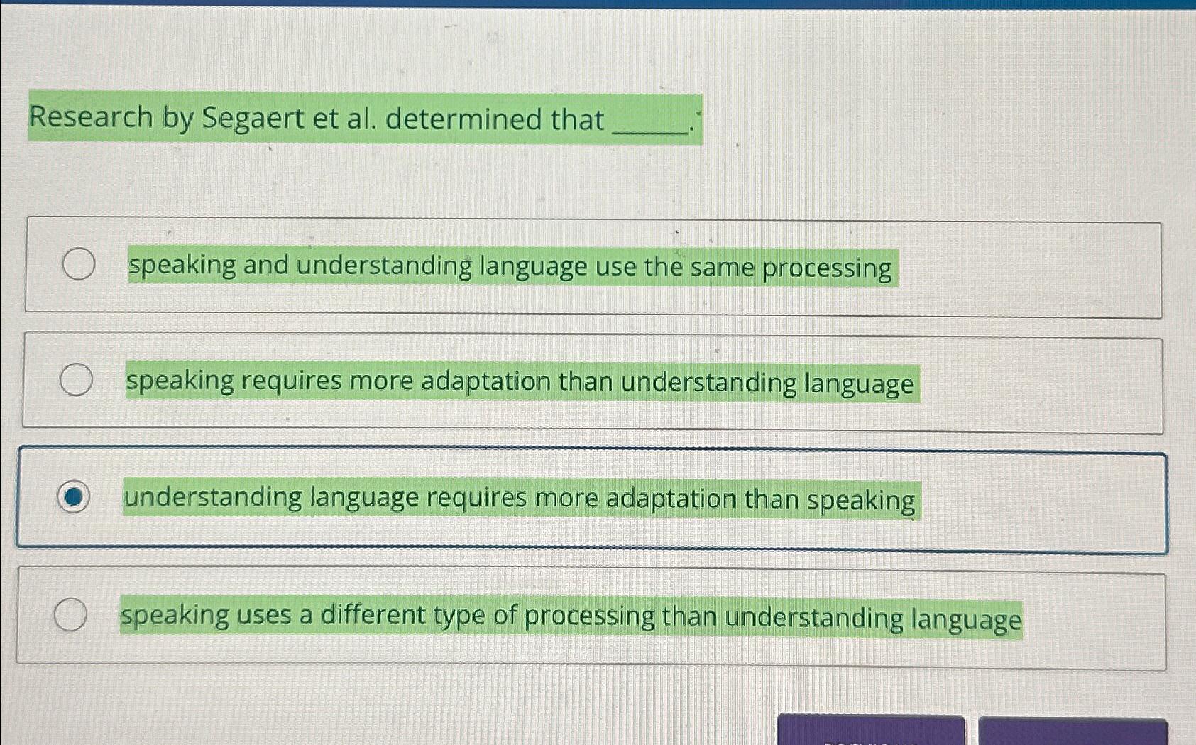 Solved Research by Segaert et al. ﻿determined thatspeaking | Chegg.com