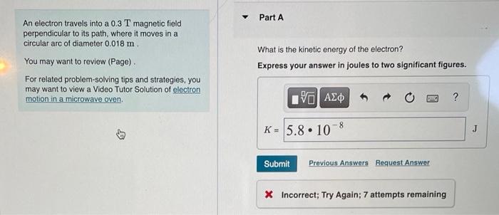 Solved An electron travels into a 0.3 T magnetic field Part | Chegg.com