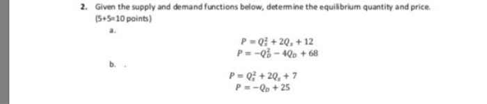 Solved 2. Given the supply and demand functions below, | Chegg.com