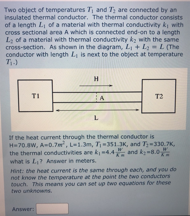 Solved Two object of temperatures T and T2 are connected by | Chegg.com