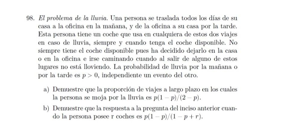 98. El problema de la lluvia. Una persona se traslada todos los días de su casa a la oficina en la mañana, y de la oficina a