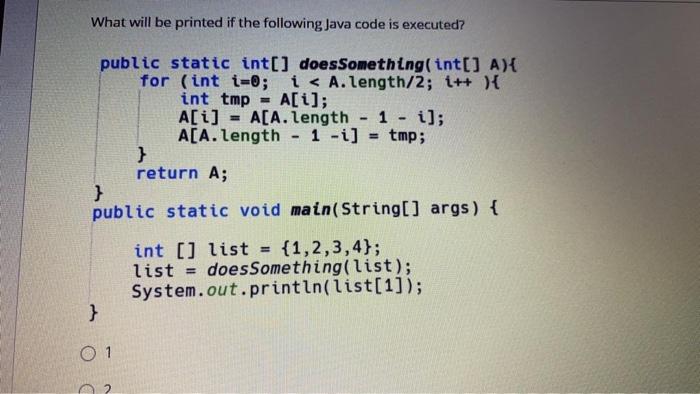 Solved What will be printed if the following Java code is | Chegg.com
