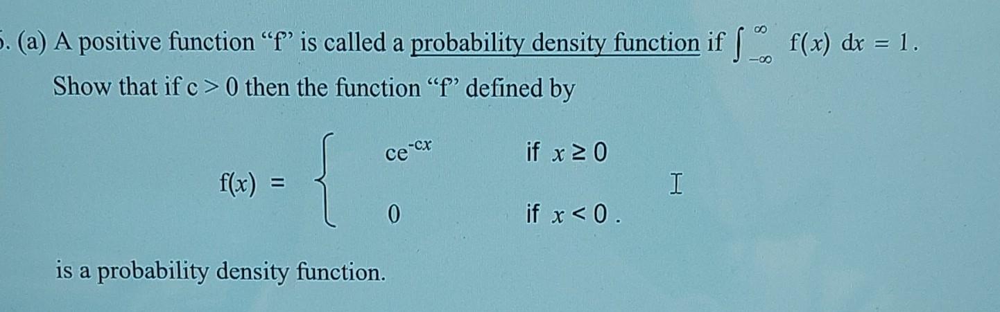 Solved (a) A Positive Function " F " Is Called A Probability | Chegg.com