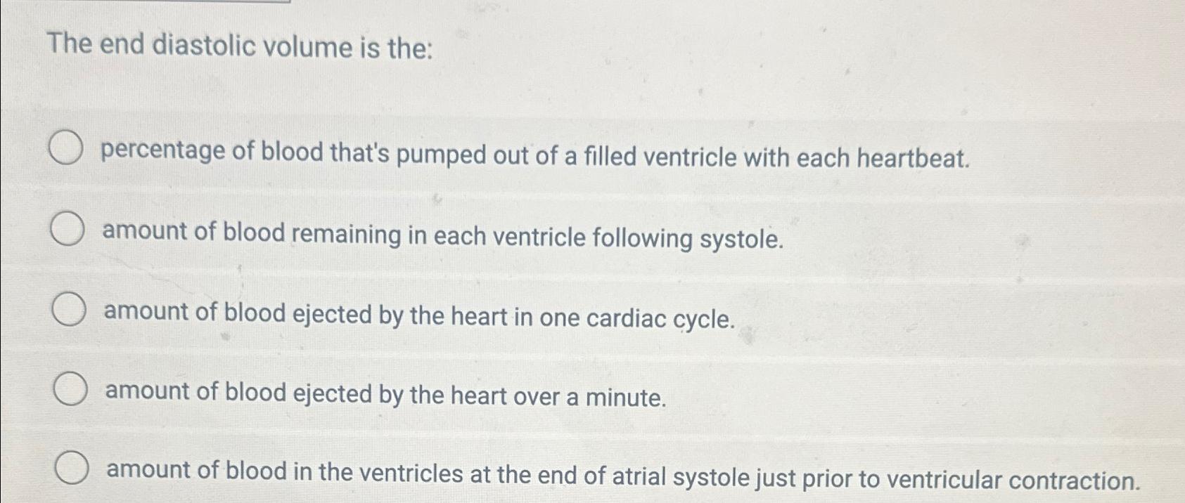 solved-the-end-diastolic-volume-is-the-percentage-of-blood-chegg