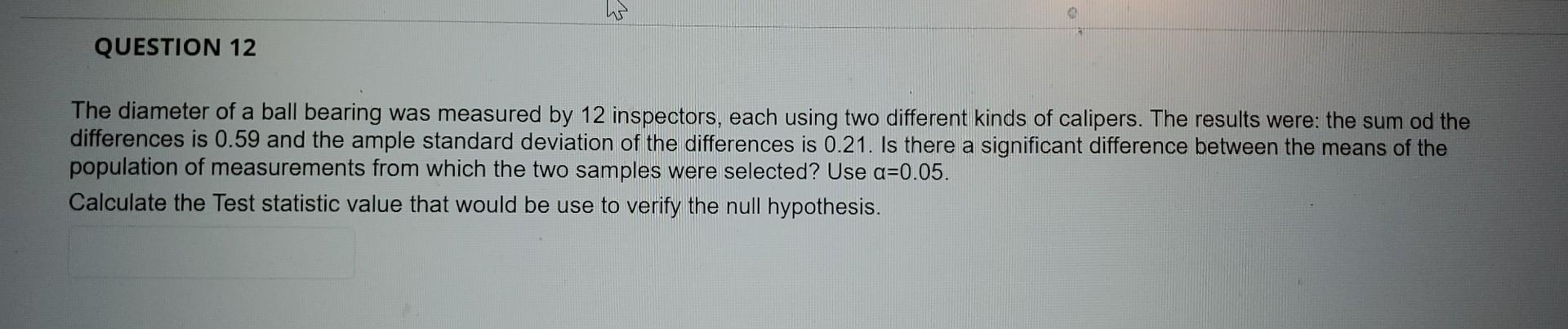 Solved The diameter of a ball bearing was measured by 12 | Chegg.com