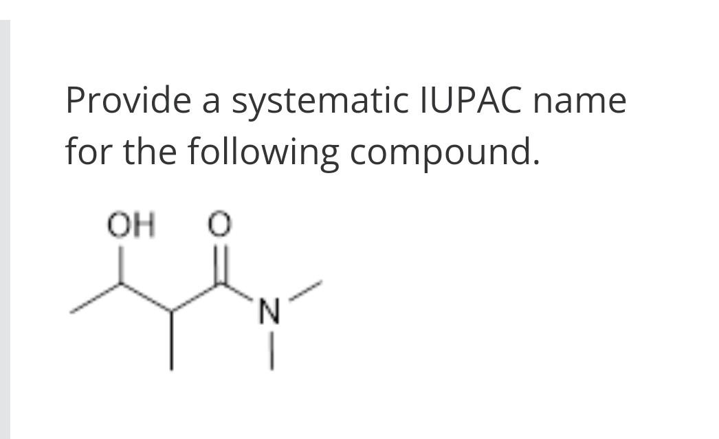 Solved I Think It s N N 2 trimethyl 3 ol butanamide But I m Chegg solved-i-think-it-s-n-n-2-trimethyl-3-ol-butanamide-but-i-m-chegg