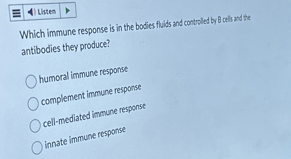 Solved Which immune response is in the bodies fluids and | Chegg.com