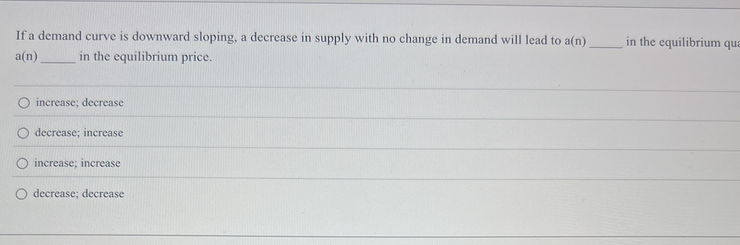 Solved If a demand curve is downward sloping, a decrease in