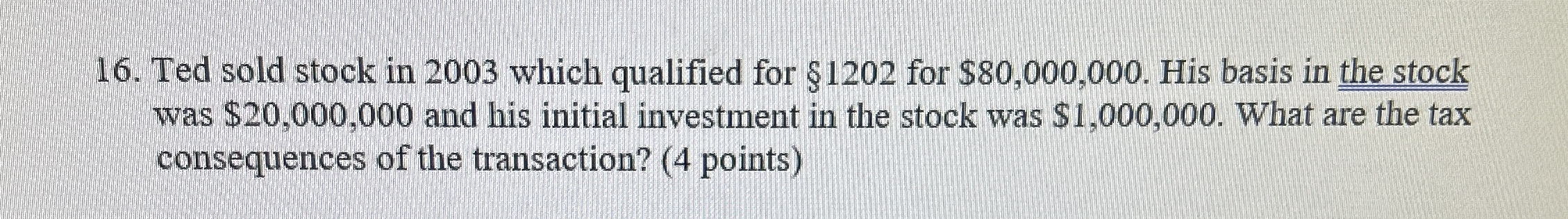 Ted sold stock in 2003 ﻿which qualified for $1202 | Chegg.com