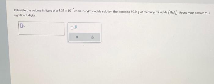 Solved Calculate The Volume In Liters Of A 3 33×10−5m