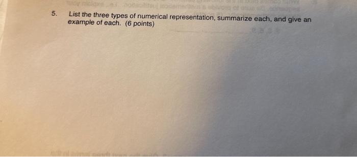 Solved 5. List the three types of numerical representation, | Chegg.com