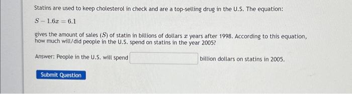 Solved Statins Are Used To Keep Cholesterol In Check And Are | Chegg.com