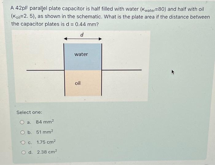 Solved A 42pF parallel plate capacitor is half filled with | Chegg.com
