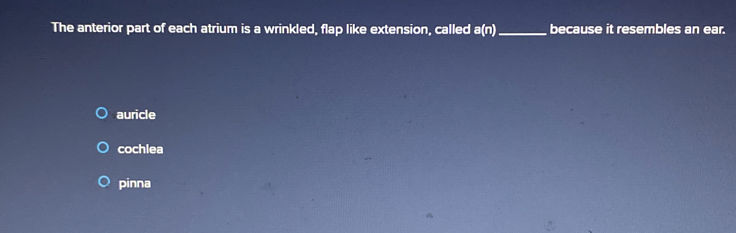 Solved The anterior part of each atrium is a wrinkled, flep | Chegg.com