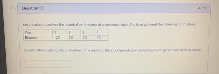 Solved Question 31 4 pts You are asked to analyze the | Chegg.com