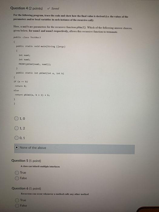Solved Question 4 (2 points) Saved For the following | Chegg.com