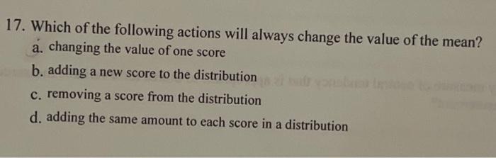 Solved 17. Which of the following actions will always change | Chegg.com