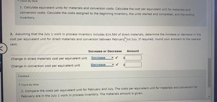 1. Calculate equivalent units for materials and conversion costs. Calculate the cost per equivalent unit for materials and co