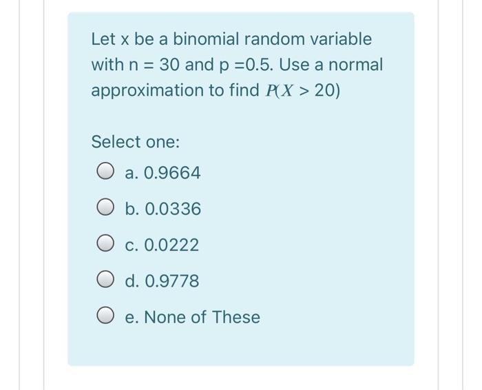 Solved Let x be a binomial random variable with n = 30 and p | Chegg.com