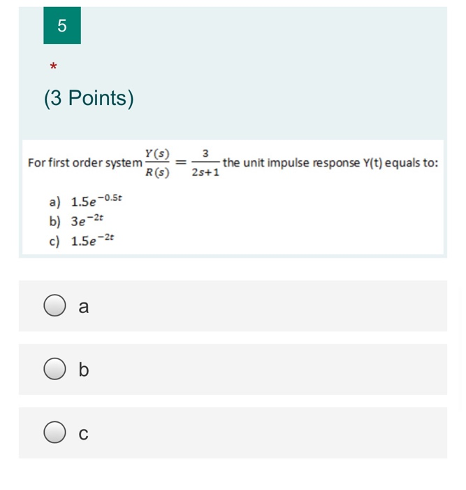 Solved 5 * (3 Points) 3 For first order system Y(s) R(S) the | Chegg.com