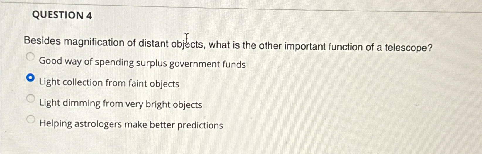 Solved QUESTION 4Besides magnification of distant objects,