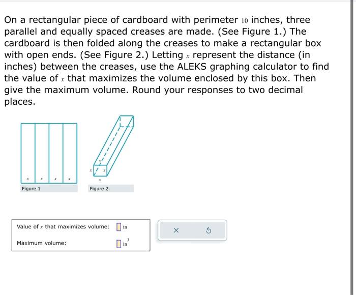 Solved On a rectangular piece of cardboard with perimeter 10