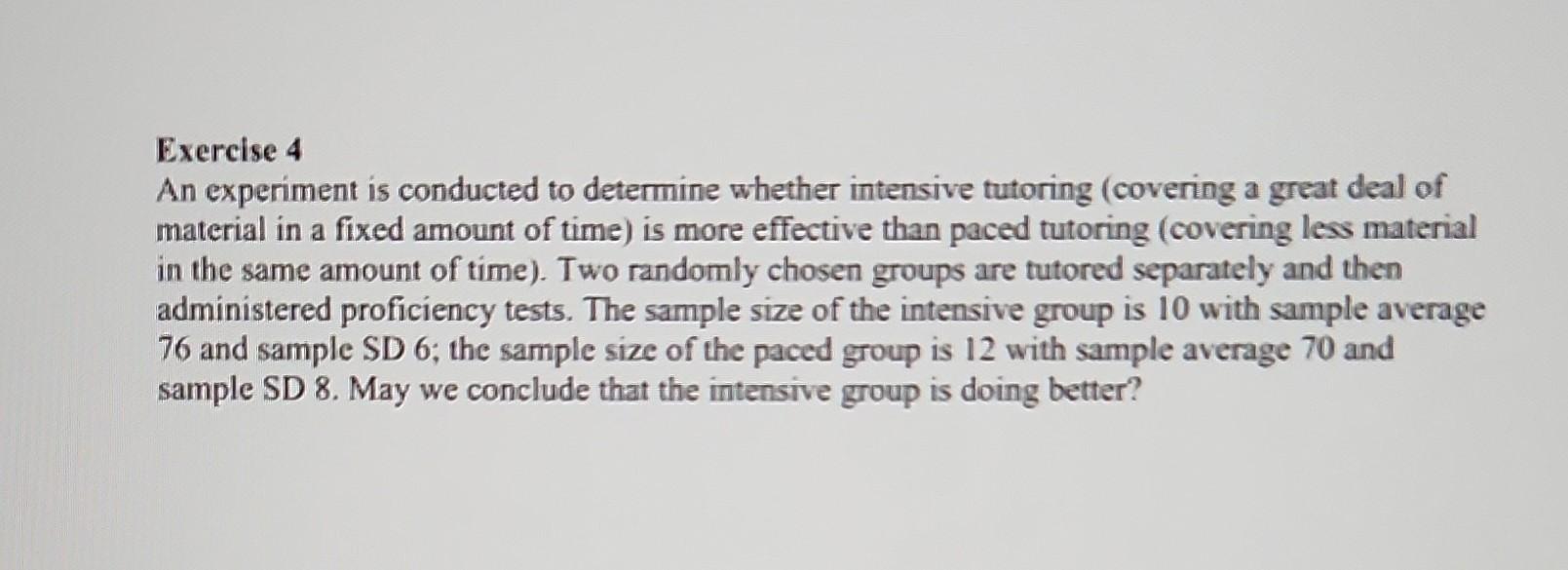 Solved Exercise 4 An experiment is conducted to determine | Chegg.com