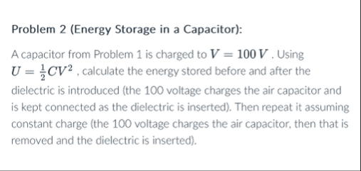 Problem 2 (Energy Storage in a Capacitor):A capacitor | Chegg.com