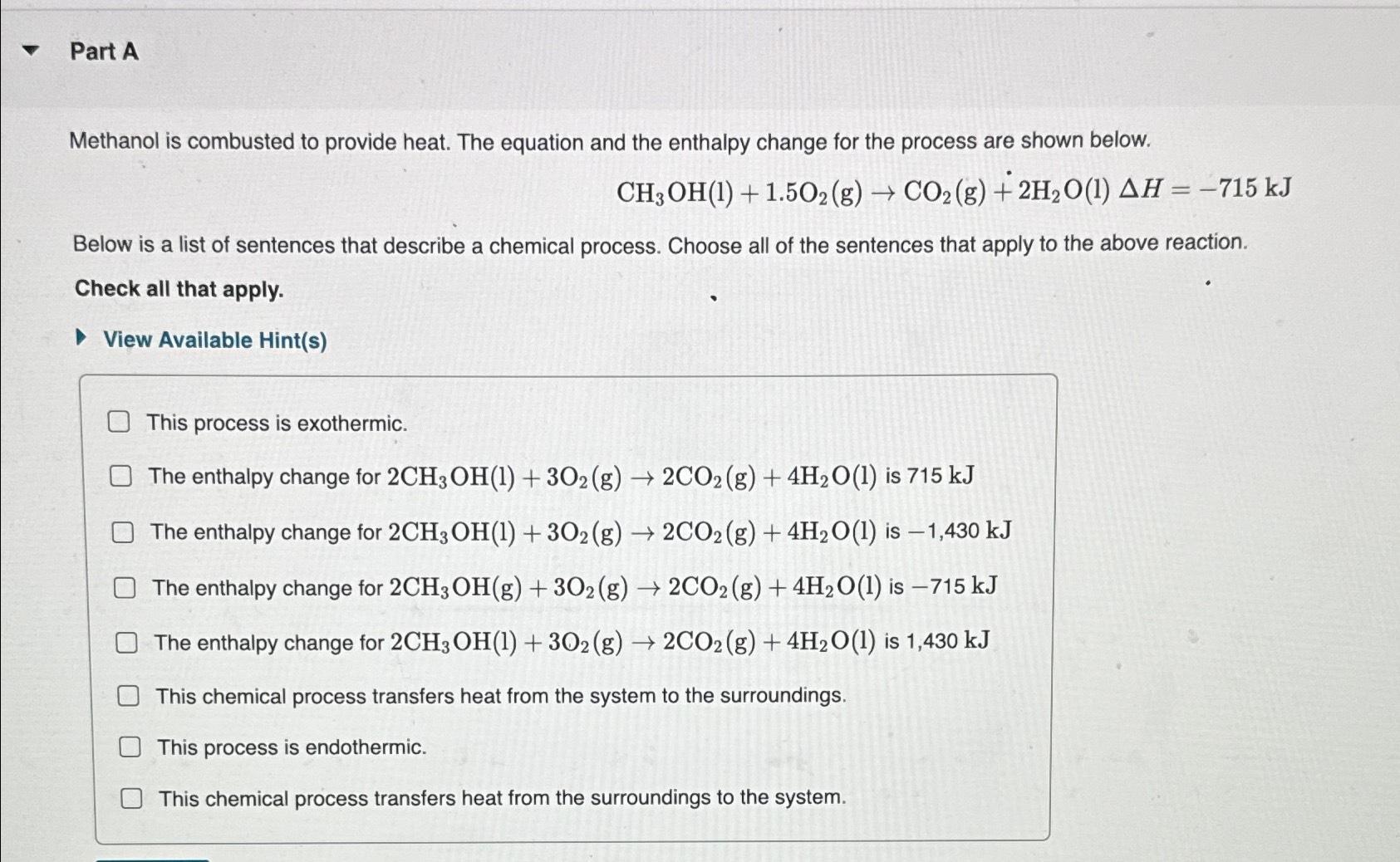 Solved Part AMethanol is combusted to provide heat. The | Chegg.com