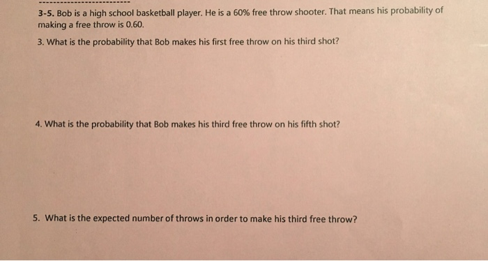 Solved 3 5 Bob Is A High School Basketball Player He Is A Chegg