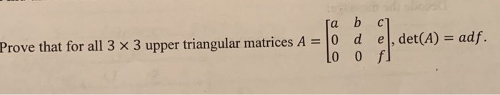 Solved [a b c] Prove that for all 3 x 3 upper triangular | Chegg.com