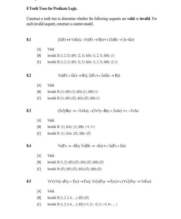 Solved 8 Truth Trees For Predicate Logic Construct A Truth Chegg Solved 8 Truth Trees For Predicate Logic Construct A Truth Chegg