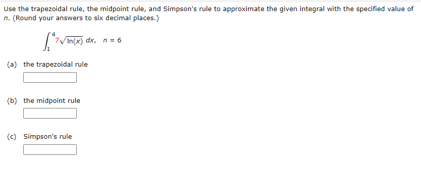Solved Use the trapezoidal rule, the midpoint rule, and | Chegg.com