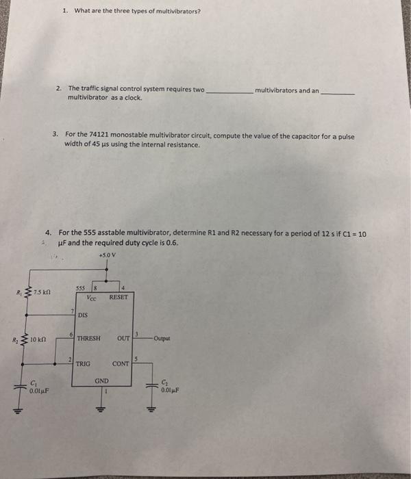 Solved 1. What are the three types of multivibrators? 2. The