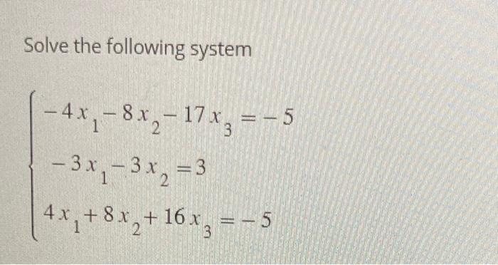 Solved Solve the following system | Chegg.com